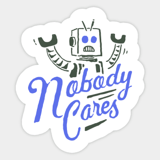 Nobody Cares Sticker